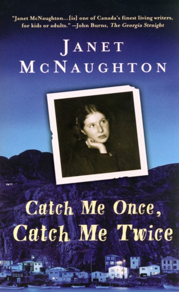 Janet McNaughton's book - Catch Me Once, Catch Me Twice